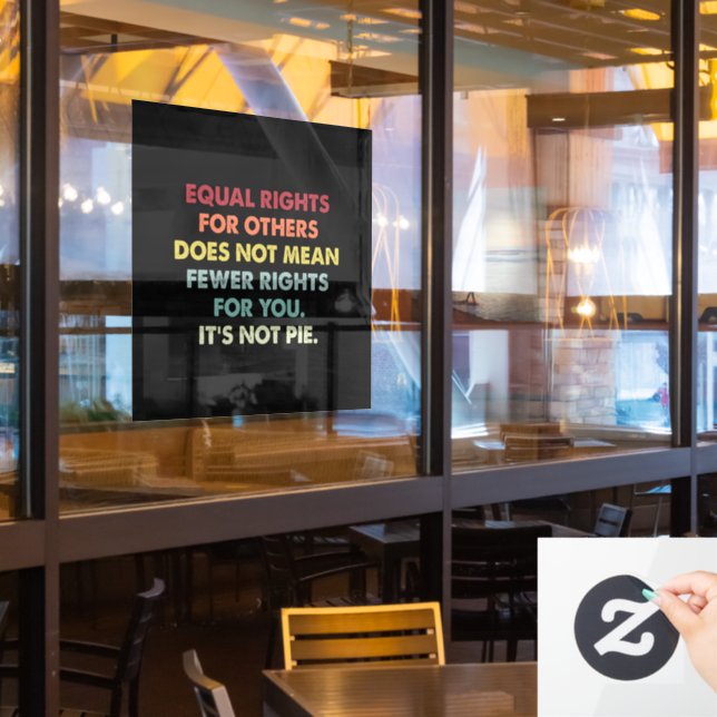 Equal Rights For Others Does Not Mean Fewer Rights (Restaurant Window)