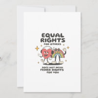 Equal Rights for Others Does Not Mean Fewer Rights
