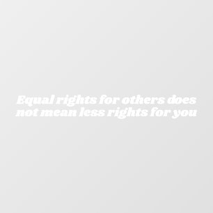 Equal rights for others does not mean less rights