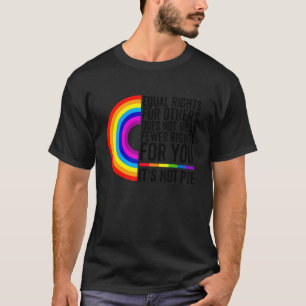Equal Rights For Others Does Not Mean Less Rights  T-Shirt