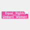 Equal Rights for Unborn Women