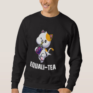 equali-tea cat Bisexual Bubble tea merch Sweatshirt