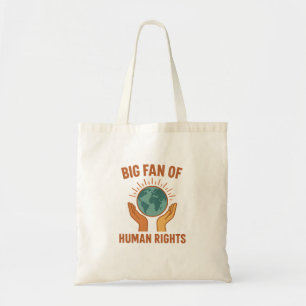 Equality Advocate “Big Fan of Human Rights” Tote Bag
