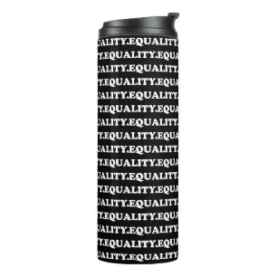 Equality black white modern typography stripes thermal tumbler