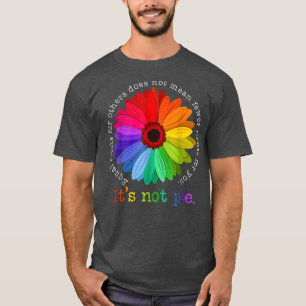 Equality Equal Rights For Others It's Not Pie Dais T-Shirt