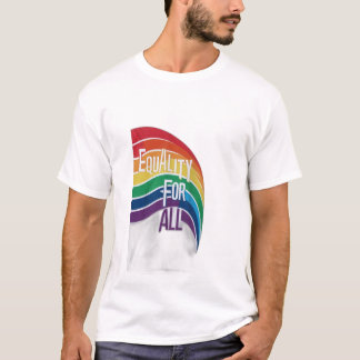 Equality for All T-Shirt