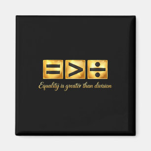 Equality Greater Than Division Math Black History Magnet