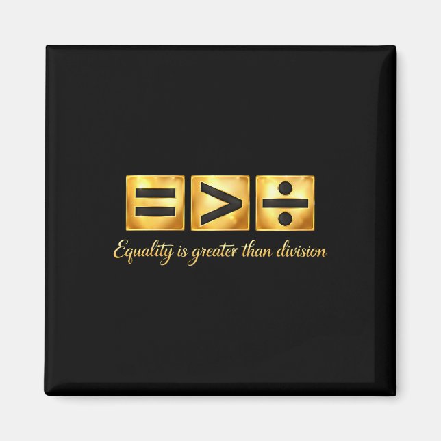 Equality Greater Than Division Math Black History  Magnet (Front)