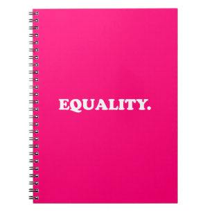 Equality hot pink modern typography minimalist notebook