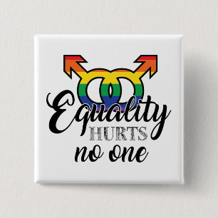 Equality Hurts No One 15 Cm Square Badge