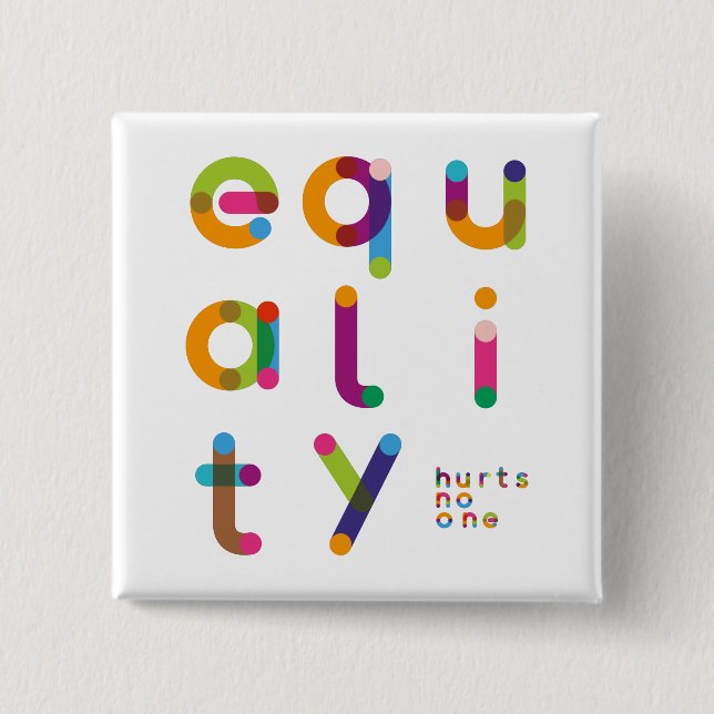 Equality Hurts No One 15 Cm Square Badge (Front)