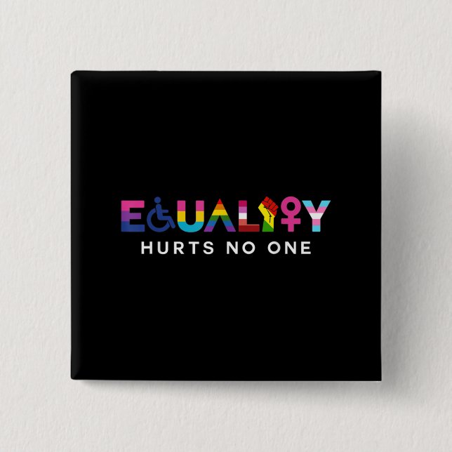 Equality Hurts No One 15 Cm Square Badge (Front)