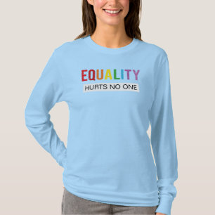 Equality Hurts No One Human Women Rights Pride T-Shirt