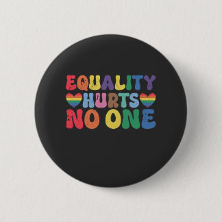 Equality Hurts No One LGBT Human Right  6 Cm Round Badge