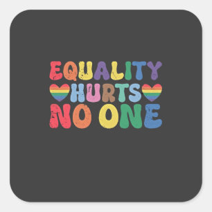 Equality Hurts No One LGBT Human Right Square Sticker