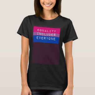 Equality Includes Everyone Bisexual Pride Flag LGB T-Shirt