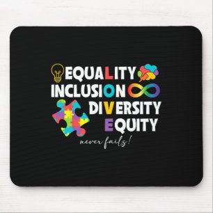 Equality Inclusion Diversity Equity Love Autism Aw Mouse Pad