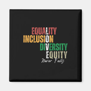 Equality Inclusion Diversity Equity Love Never Fai Magnet