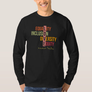 Equality Inclusion Diversity Equity Love Never Fai T-Shirt