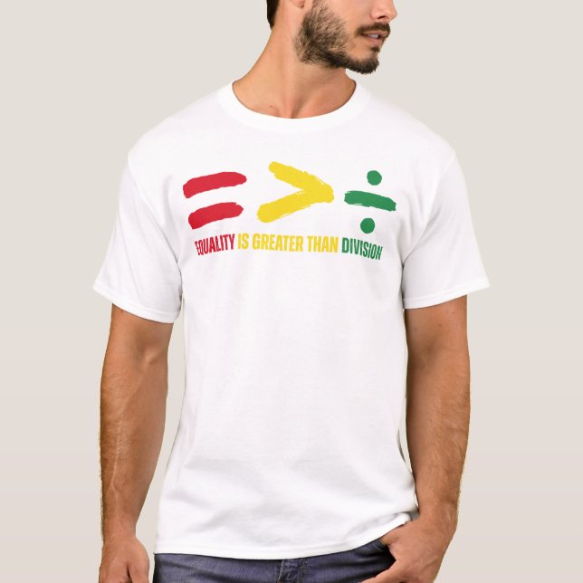 Equality Is Greater Than Division African American T-Shirt (Front)