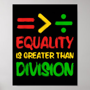 Equality Is Greater Than Division Afro Men Women J Poster