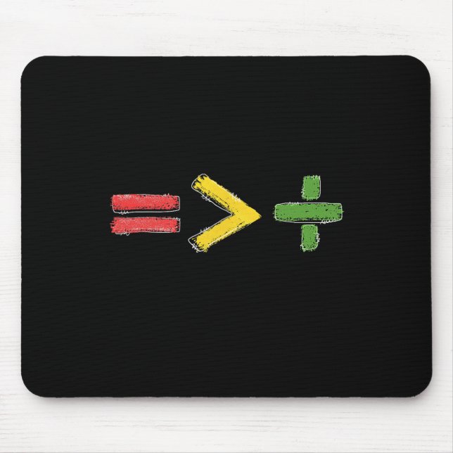 Equality Is Greater Than Division Equality Math Sy Mouse Pad (Front)