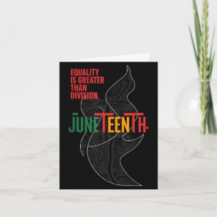 Equality is greater than division juneteenth math card