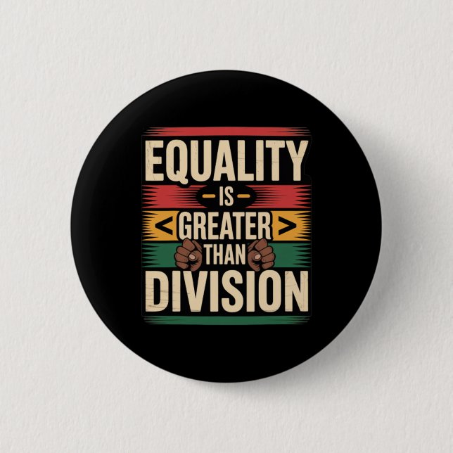 Equality Is Greater Than Division Juneteenth Unity 6 Cm Round Badge (Front)