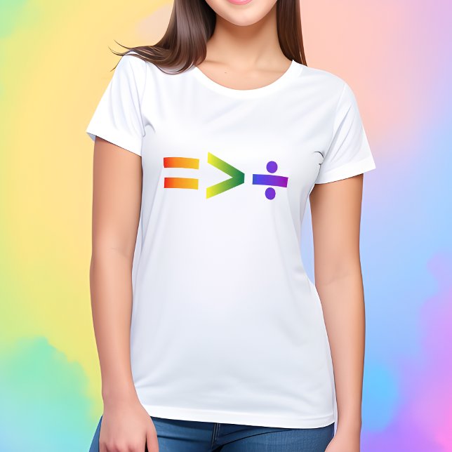 Equality Is Greater Than Division LGBTQ+ Rainbow  T-Shirt (Equality is greater than division! 🌈🏳️‍🌈💗)