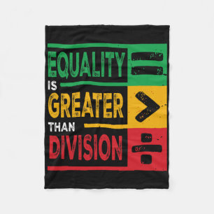 Equality Is Greater Than Division Math Bhm Junetee Fleece Blanket