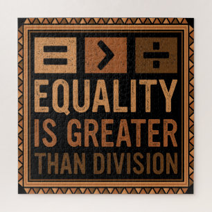 Equality Is Greater Than Division Math Black Histo Jigsaw Puzzle