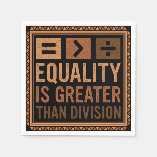 Equality Is Greater Than Division Math Black Histo Napkin (Front)