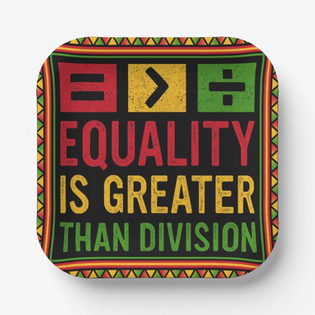 Equality Is Greater Than Division Math Black Histo Paper Plate (Front)