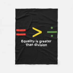 Equality Is Greater Than Division Math Symbol Equa Fleece Blanket