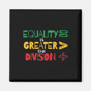 Equality Is Greater Than Division Men Women Kids G Magnet