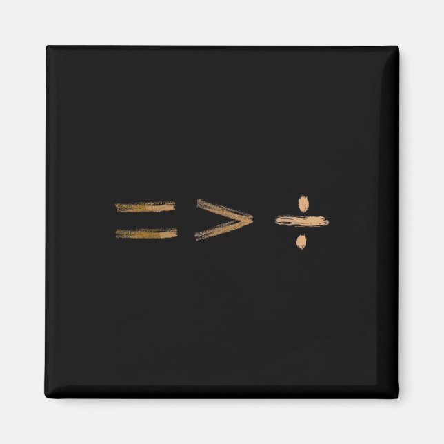 Equality Is Greater Than Division Symbol Black His Magnet (Front)