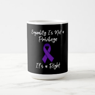 Equality is not a privilege it’s a right, feminism coffee mug