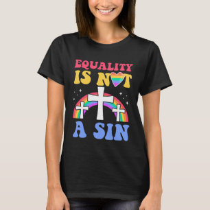 Equality Is Not A Sin Gay Christian Ally Jesus Cro T-Shirt