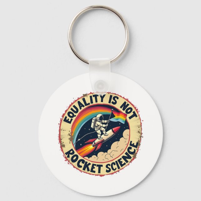 Equality Is Not Rocket Science LGBTQ Feminism  Key Ring (Front)