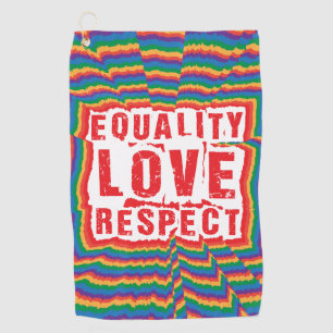 Equality Love and Respect Pride Month Golf Towel