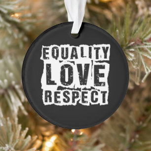 Equality Love and Respect Pride Month Ornament