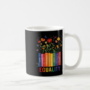 Equality Love Peace And Kindness Book Flowers Lgbt Coffee Mug