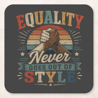 Equality Never Goes Out of Style Vintage Pride Equ Square Paper Coaster