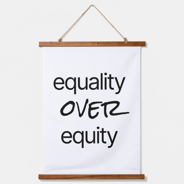 Equality Over Equity Wood Topped Wall Tapestry (Front)