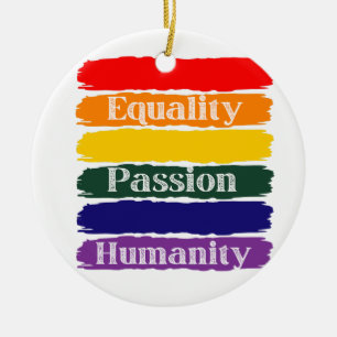 Equality, passionate, humanity ceramic ornament