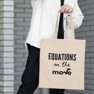 Equations on the move Cool Maths Teachers Gift Tote Bag