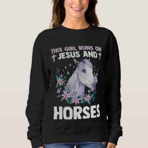 Equestrian Christian This Girl Runs On Jesus And H Sweatshirt
