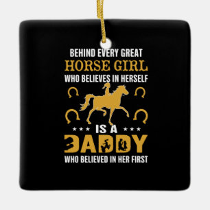 Equestrian Gift Behind Every Great Horse Girl Ceramic Ornament