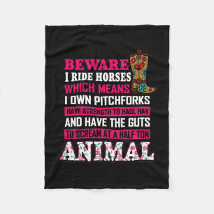 Equestrian Gift Beware I Ride Horses Fleece Blanket