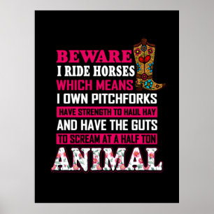 Equestrian Gift Beware I Ride Horses Poster